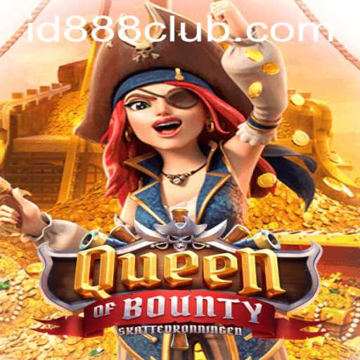 Embark on a Thrilling Adventure with QueenofBounty and ID888 Login